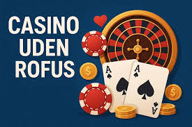 De Bedste Casino Sider Uden Rofus Spil Uden Bekymringer De Bedste Casino Sider Uden Rofus Spil Uden Bekymringer